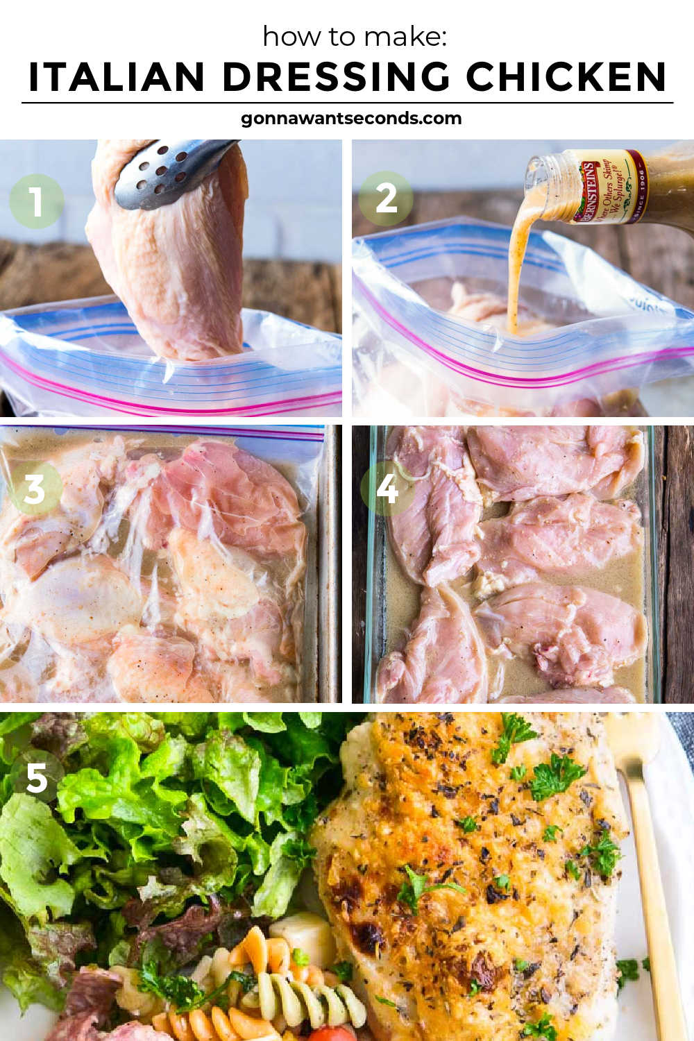 Step by step how to make Italian Dressing Chicken